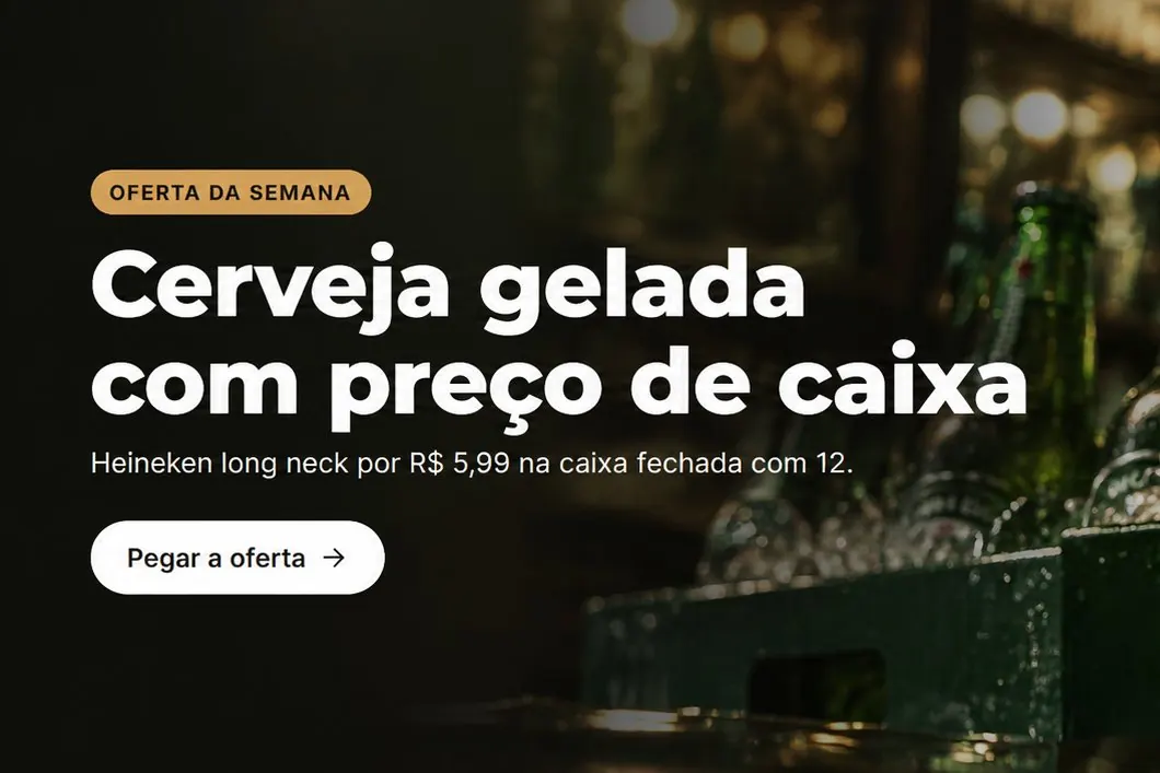 Oferta da semana: cerveja gelada com preço de caixa. Heineken long neck por R$ 5,99 na caixa fechada com 12.